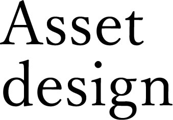 Asset design